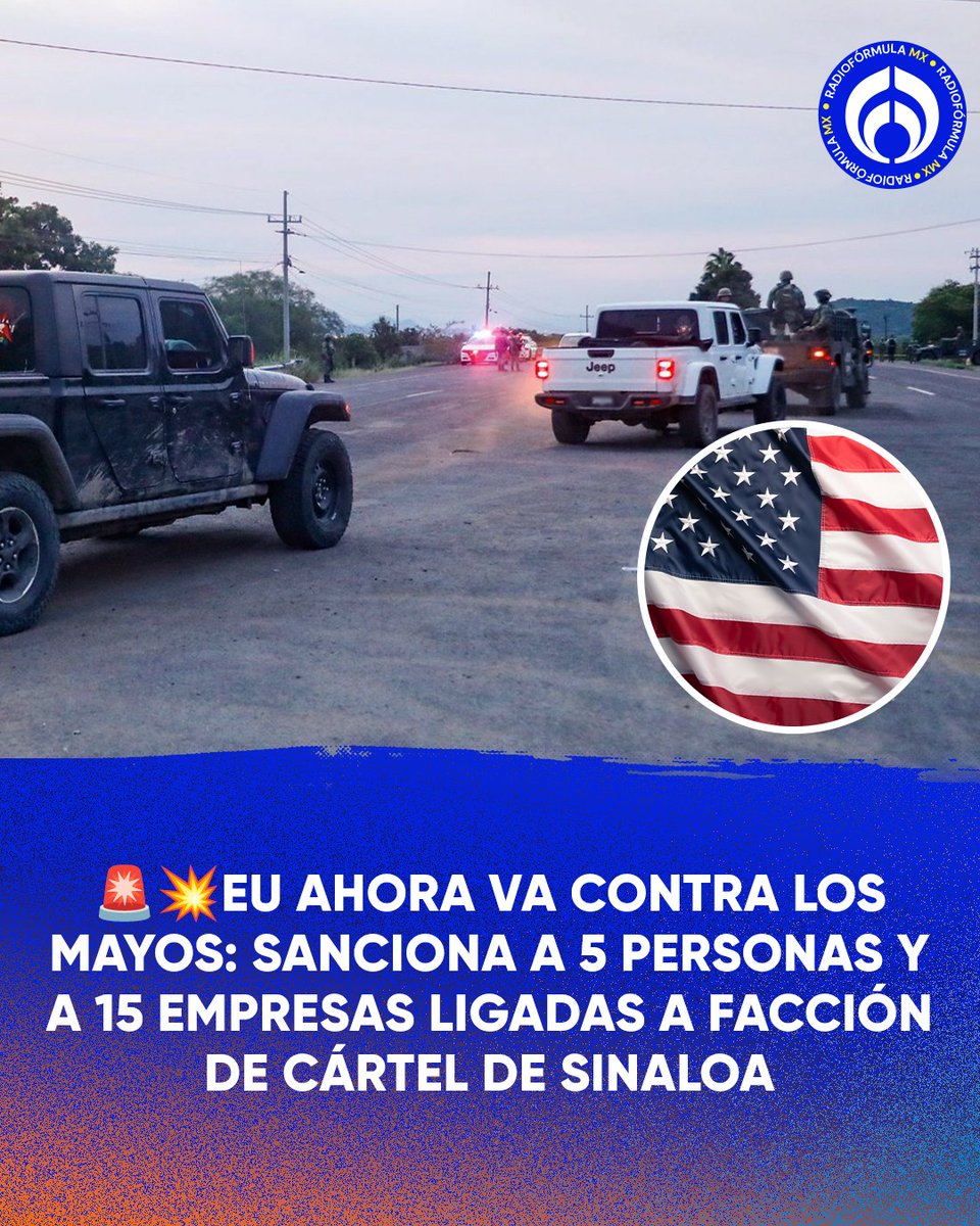 Les États-Unis ciblent désormais  Los Mayos . Le Département du Trésor, par l'intermédiaire de l'OFAC, a sanctionné cinq personnes et 15 entreprises liées à la faction Los Mayos du cartel de Sinaloa. Ces mesures visent à cibler leurs réseaux financiers opérant le long de la frontière sud des États-Unis et du Mexique.
